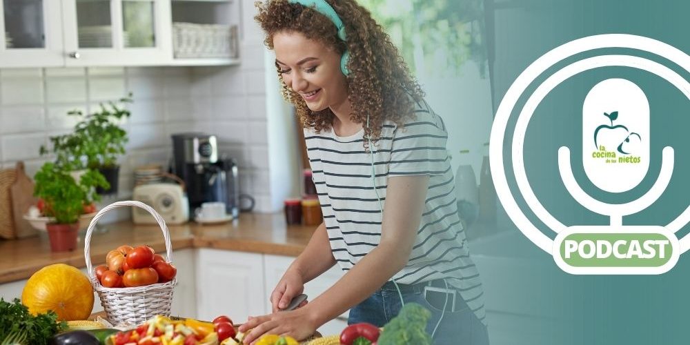 Primera temporada del podcast La Cocina de los Nietos Cocinando verduras escuchando el podcast